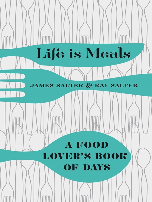 Title details for Life is Meals by James Salter - Available